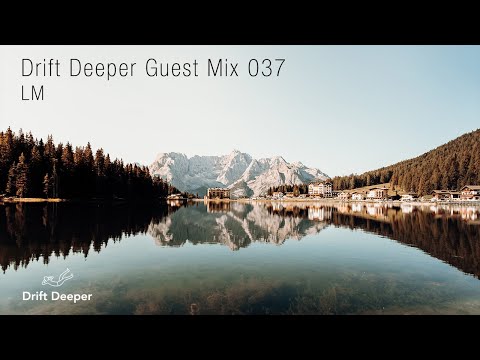 LM - Drift Deeper Guest Mix 037