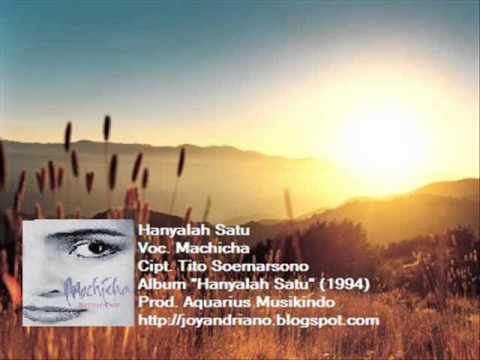 Machicha Mochtar - Hanyalah Satu (1994)