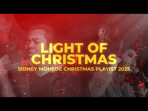 Light of Christmas - Sidney Mohede Christmas Playist 2025