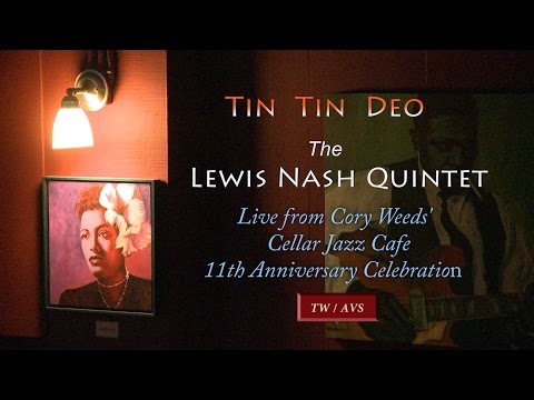 "Tin Tin Deo" The Lewis Nash Quintet_Live @ Cellar Jazz Cafe