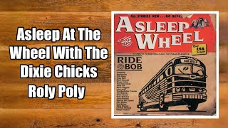 Roly Poly - Asleep At The Wheel With The Dixie Chicks