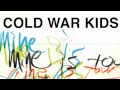Cold War Kids - Out of the Wilderness