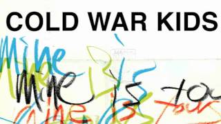 Cold War Kids - Out of the Wilderness