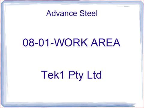 08-01-Work Area Advance Steel Tutorial