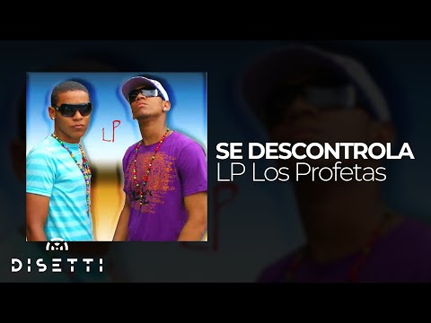 Los Profetas - Se Descontrola (Audio Oficial) | Reggaeton Clásico
