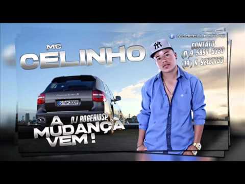 Mc Celinho A Mudança Vem DJ Rogério SP