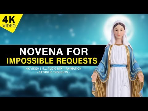 NOVENA FOR IMPOSSIBLE REQUESTS | 4k VIDEO