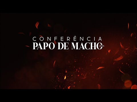 CONFERENCIA PAPO DE MACHO  - AP. ANDRÉ STEIL - 07/09/2024