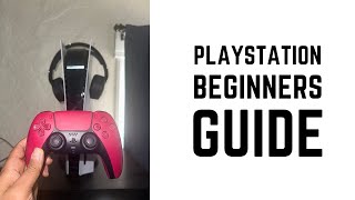 PlayStation - Complete Beginners Guide