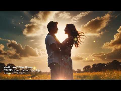 Martin Jex & Mike Rivera - Oxygen (feat. Nathan Brumley)
