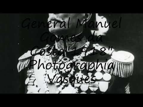 How to pronounce General Manuel Gomes da Costa"1918"  Photographia Vasques in Catalan?
