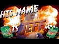 AND HIS NAME IS JEFF 