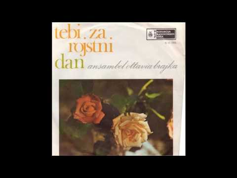Asambel Ottavija Brajka - Tebi za rojstni dan - (Audio 1971) HD