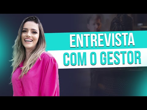 Como passar na ENTREVISTA com  o GESTOR