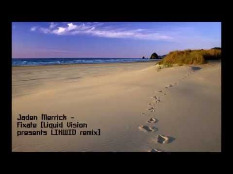 Jaden Merrick - Fixate (Liquid Vision presents LIKWID remix) [Defcon100]