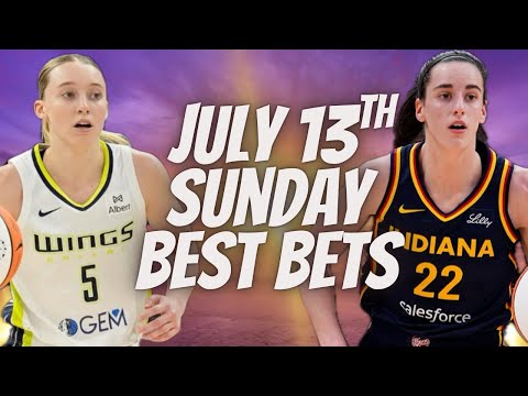 Best WNBA Bets, Player Prop Picks, Parlays, Predictions FREE Sunday Today July 13th 7/13