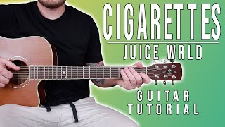 How to Play &quot;Cigarettes&quot; by Juice WRLD on Guitar for Beginners *CHORDS*