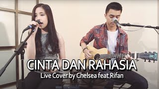 Cinta dan Rahasia Live Cover by Chelsea feat Rifan