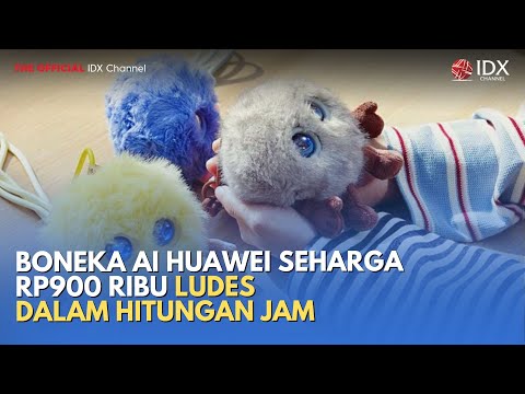 Boneka AI Huawei Seharga Rp900 Ribu Ludes Dalam Hitungan Jam | TECH BIZZ