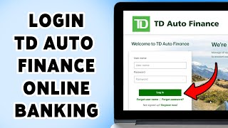 How To Login TD Auto Finance Online Banking | Sign In To TD  Auto Finance Account 2025