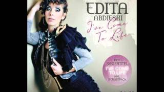 Edita Abdieski - I&#39;ve Come To Life