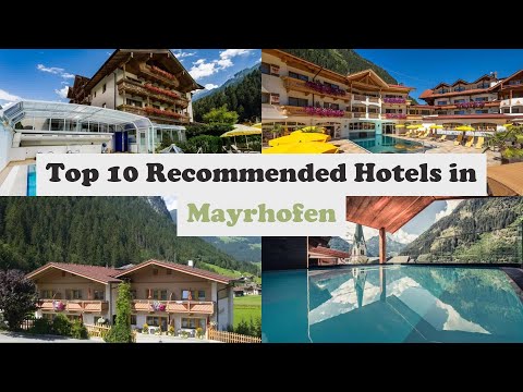 Top 10 Recommended Hotels In Mayrhofen | Top 10 Best 4 Star Hotels In Mayrhofen