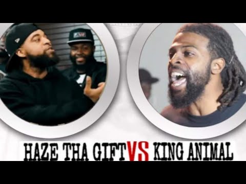Haze Tha Gift vs King Animal
