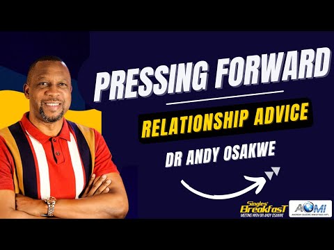 Singles Breakfast Meeting July 2021| Pressing Forward | Relationship Advice - Dr Andy Osakwe