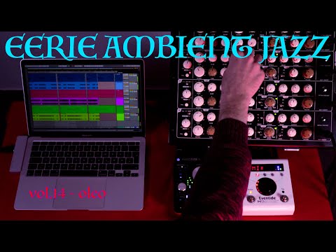 Eerie Ambient Jazz Vol.14 - Oleo (feat. Vermona Perfourmer Mk2 + Eventide H9). Synth Music