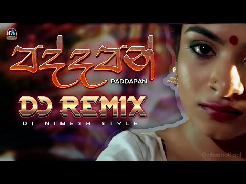 Paddapan (පද්දපන්) Dj Remix | #Dj_Nimesh_Style | @Nlbeatsofficial