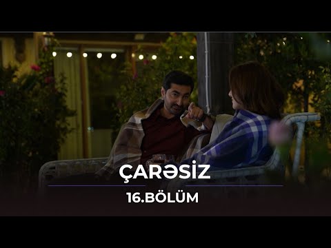 Çarəsiz / 16. Bölüm