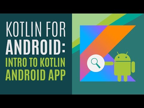 Kotlin for Android Developers #9: Intro to Kotlin Android App