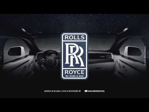 Mc Robs e Dan - Rolls Royce ( Prod. Petter ) ♪♫