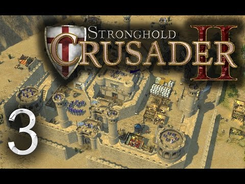 Let's Play Stronghold Crusader 2 - Campaign Gameplay Episode 3 [English]