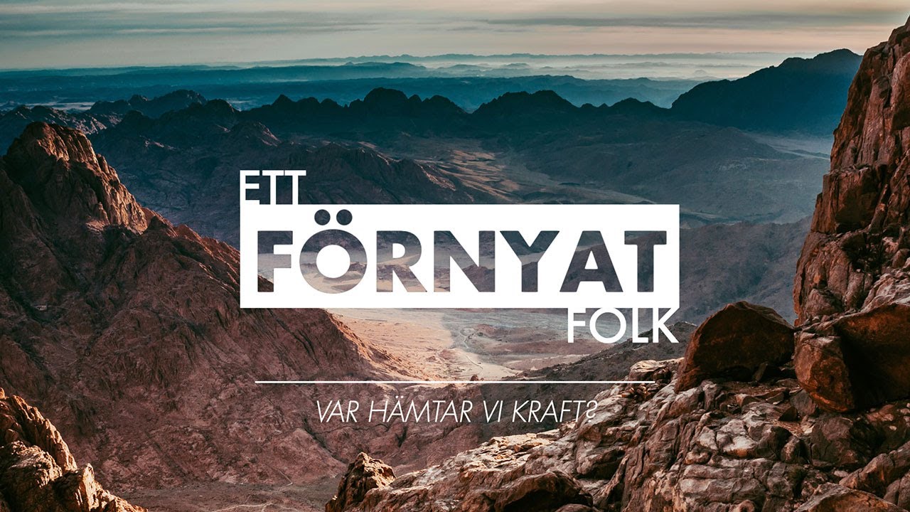 Ett förnyat folk – Var hämtar vi kraft?