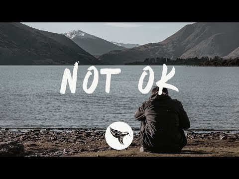 Kygo - Not Ok (Lyrics) feat. Chelsea Cutler
