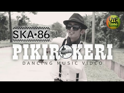 SKA 86 - PIKIR KERI (DanSka Clip Video) | SKA Reggae Version