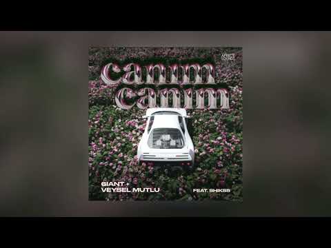 6iant x Veysel Mutlu – Canım Canım (feat. Shikss)