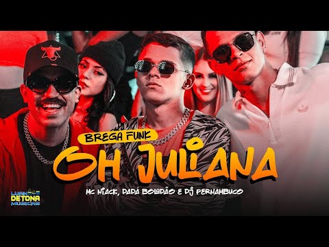Mc Niack e Dadá Boladão - Oh Juliana - Brega Funk (DJ Pernambuco)
