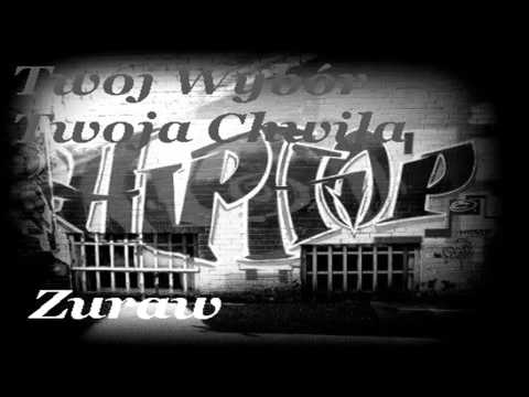 Zuraw - Twoja Chwila, Twój Wybór