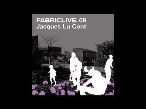 Fabriclive 09 - Jacques Lu Cont (2003) Full Mix Album