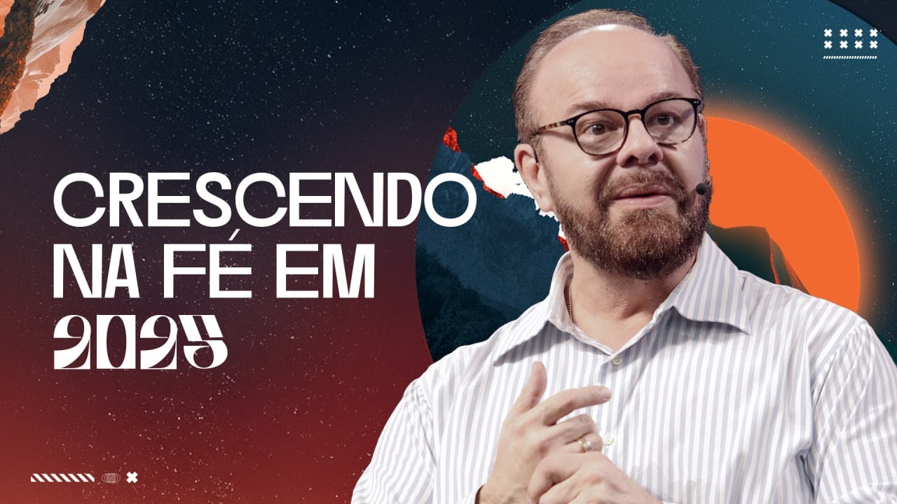 Crescendo na fé em 2025 - Manoel Dias