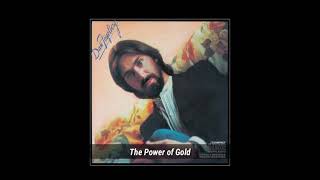 The Power of Gold - DAN FOGELBERG ~ from the album &quot;Greatest Hits&quot;