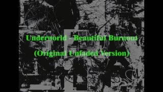 Underworld - Beautiful Burnout (LP / Original Unfaded Version)