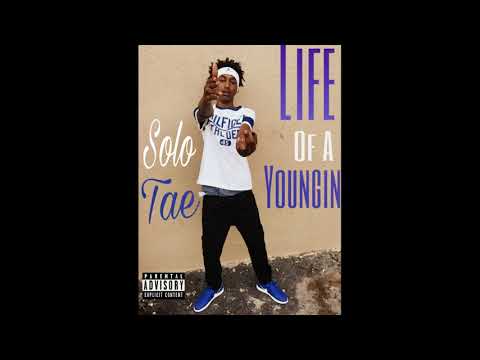 Solo Tae - To The Top (Life Of A Youngin Mixtape)