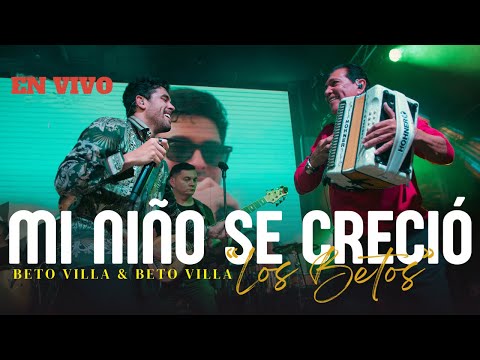 Mi Niño se Creció | Beto Villa Jr junto a su papá El Rey Vallenato Beto Villa "Los Betos" (En Vivo)