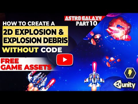 How to create a 2d Explosion WITHOUT CODEING! [Top Down Shooter Unity Tutorial ] AG Part 10