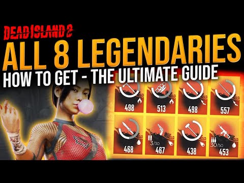 Dead Island 2: How To Get ALL 8 LEGENDARY WEAPONS - The Ultimate Guide (All Legendaries)