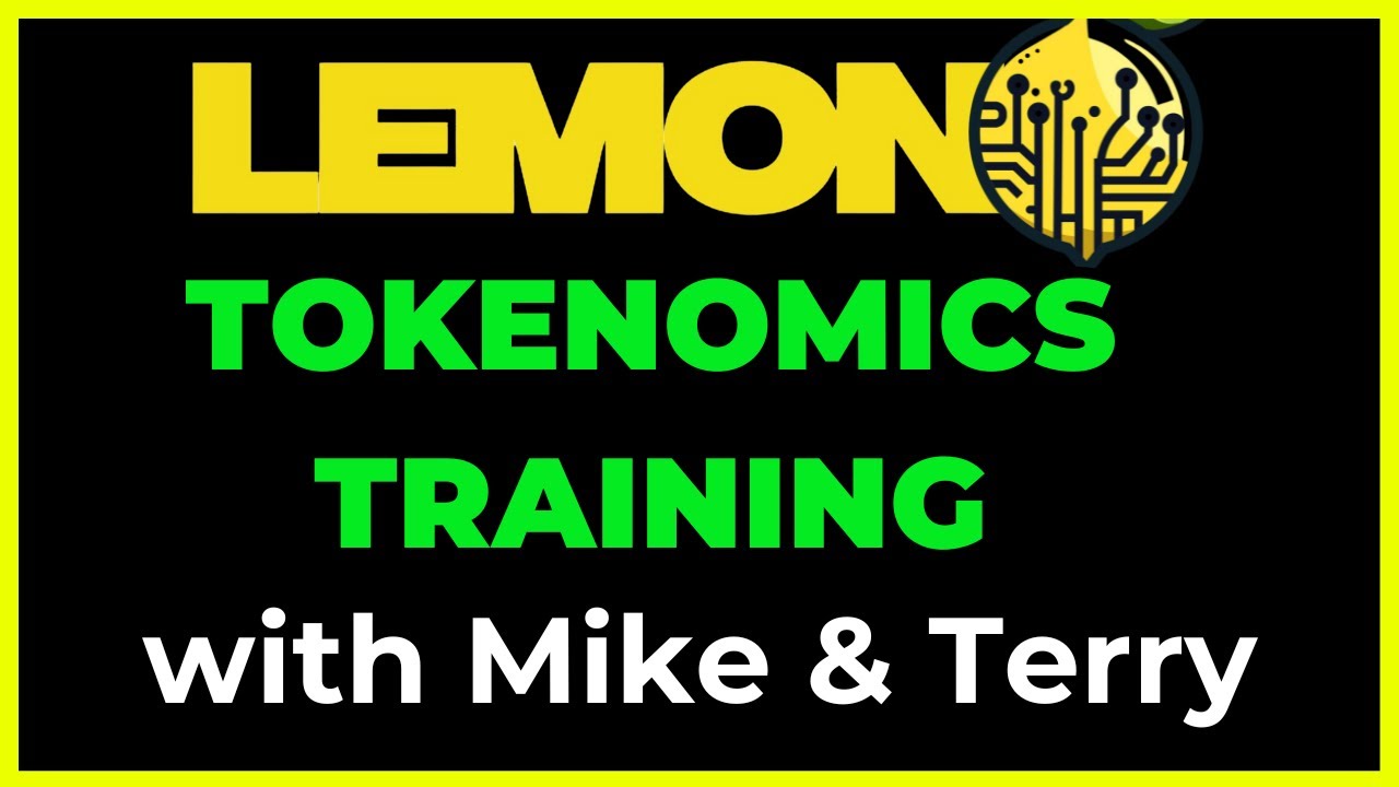 Lemon Tokenomics TRAINING with Mike & Terry @ 12PM EST Friday August 9