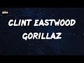 Gorillaz Clint Eastwood Lyrics